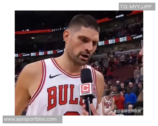 公牛计划交易武切维奇目标锁定小萨或浓眉升级中锋位置